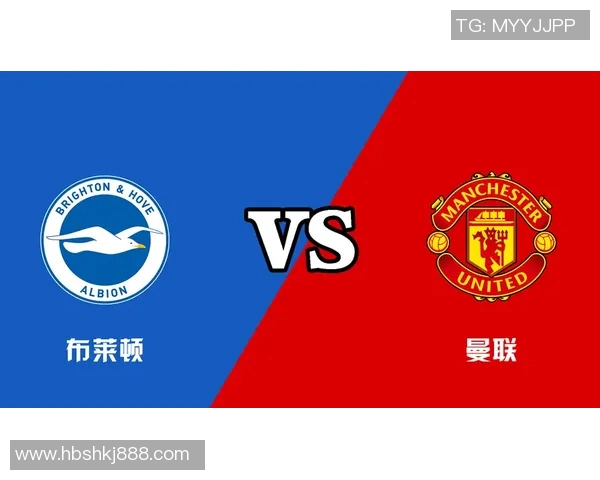 布赖顿与莱切斯的精彩对决分析及战术解析 布赖顿与莱切斯的精彩对决分析及战术解析